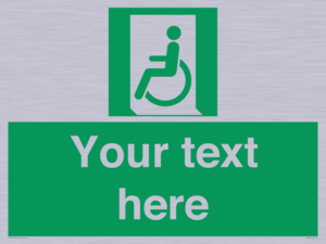 Custom sign safe condition emergency exit for people unable to walk or with walking impairment left